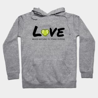 Love Means Nothing To Tennis Players Hoodie